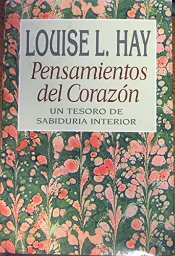 Pensamientos del Corazon: Un Tesoro de Sabiduria Interior (Spanish Edition)