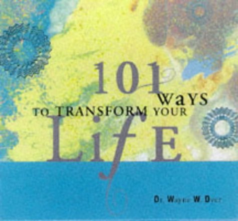 101 Ways to Transform Your Life