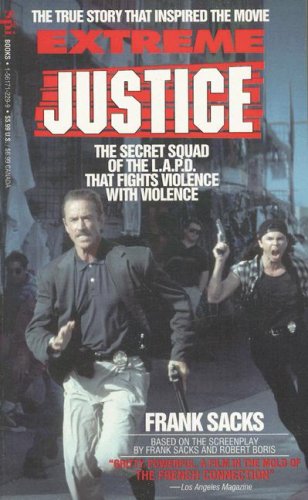 Extreme Justice: The Secret Squad of the Lapd That Fights Violence