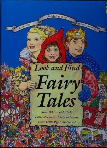 Look and Find Fairy Tales: Snow White, Goldilocks, Little Mermaid, Sleeping Beauty, Three Little Pigs, and More