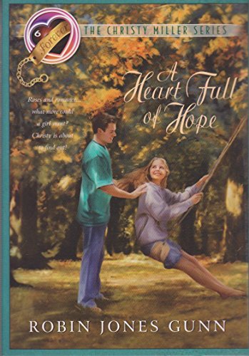 A Heart Full of Hope (The Christy Miller Series #6)