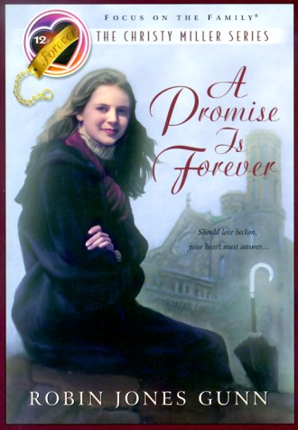 A Promise is Forever (The Christy Miller Series #12)
