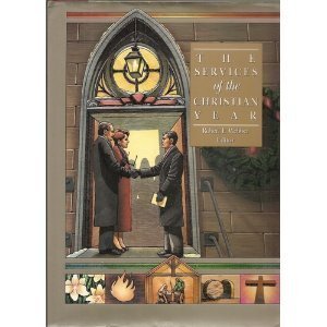 Complete Library of Christian Worship:The Services of the Christian Year (The Complete Library of Christian Worship, Vol 5)