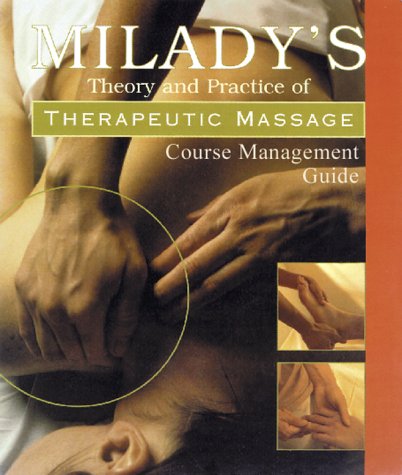 Milady's Theory & Practice of Therapeutic Massage, Course Management Guide