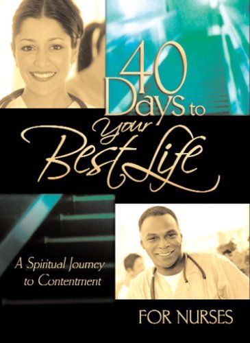 40 Days to your Best Life for Nurses (40 - Day Devotional)