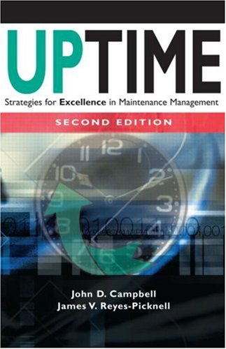 Uptime: Strategies for Excellence in Maintenance Management  Second Edition