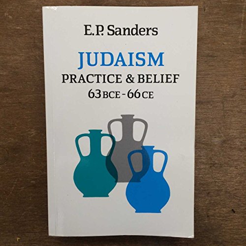 Judaism: Practice and Belief, 63 Bce-66 Ce