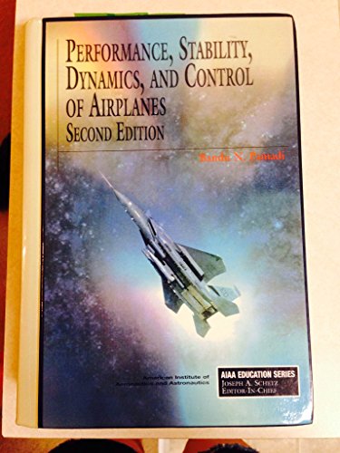 Performance, Stability, Dynamics, and Control of Airplanes (AIAA Education Series)