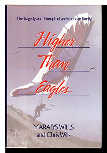 Higher Than Eagles: The Tragedy and Triumph of an American Family
