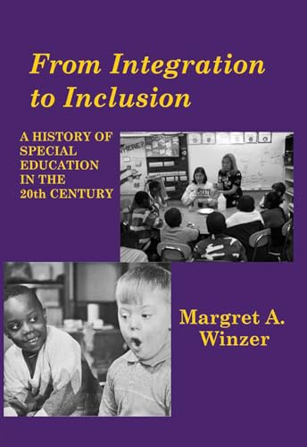 From Integration to Inclusion: A History of Special Education in the 20th Century