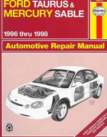 Ford Taurus & Mercury Sable Automotive Repair Manual: 1996 Thru 1998 (Haynes Automotive Repair Manual Series)