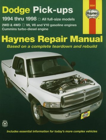 Dodge Pick-ups ~ 1994 thru 1998 ~ All full-size models, 2WD & 4WD, V6, V8 and V10 gasoline engines, Cummins turbo-diesel engine (Haynes Repair Manual, based on a complete teardown and rebuild)