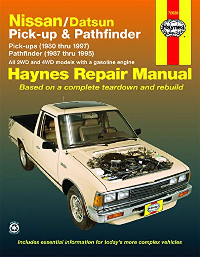 Nissan/Datsun Pickups 1980 thru 1997 and Pathfinder 1987 thru 1995 Haynes Repair Manual: Pick-up (1980 thru 1997) Pathfinder (1987 thru 1995) (Haynes Manuals)