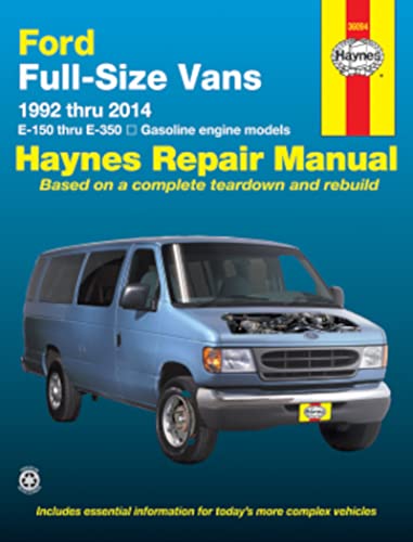 Ford Full-Size Vans 1992 Thru 2005 Automotive Repair Manual: E-150 Thru E-350, All Gasoline Engine Models (Hayne's Automotive Repair Manual)
