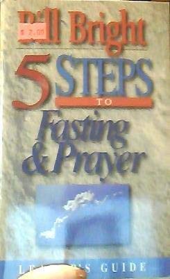 Five Steps to Fasting & Prayer (Leaders Guide Edition)