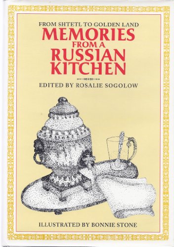 Memories from a Russian Kitchen: From Shtetl to Golden Land