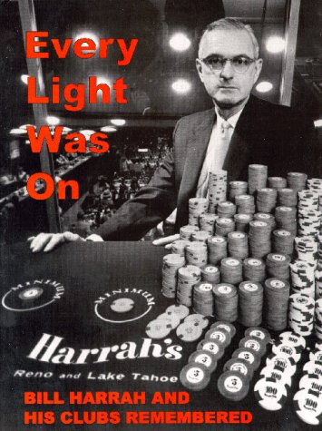 Every Light Was on: Bill Harrah and His Clubs Remembered