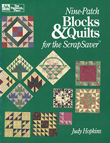 Nine-Patch Blocks & Quilts for the Scrapsaver