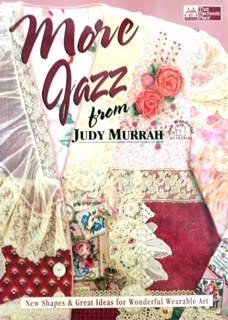 More Jazz from Judy Murrah: New Shapes & Great Ideas for Wonderful Wearable Art