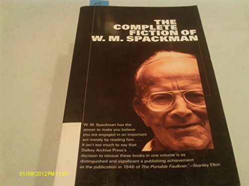 Complete Fiction of W. M. Spackman (American Literature (Dalkey Archive))