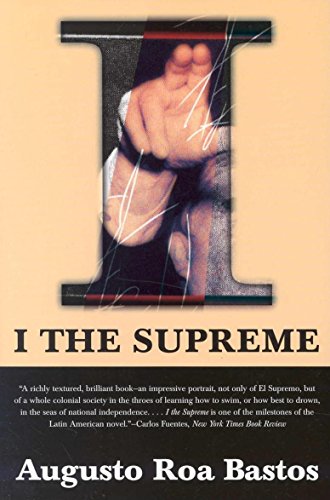 I the Supreme (Latin American Literature Series)