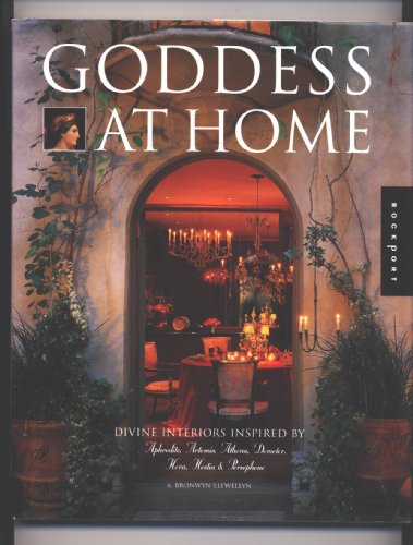 Goddess at Home: Divine Interiors Inspired by Aphrodite, Artemis, Athena, Demeter, Hera, Hestia, and Persephone