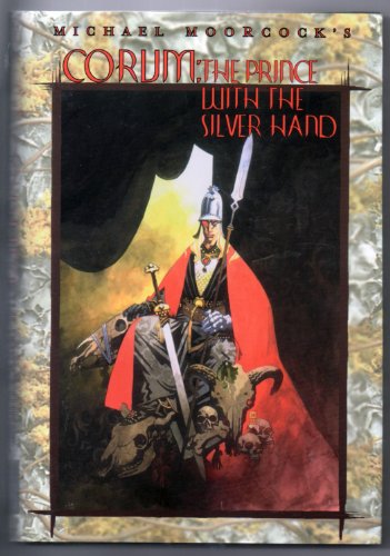 Corum: The Prince With the Silver Hand (The Eternal Champion Series)