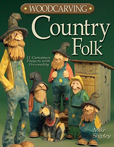 Woodcarving Country Folk: 12 Caricature Projects with Personality
