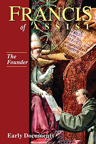 Francis of Assisi - The Founder: Early Documents, vol. 2 (Francis of Assisi Early Documents)