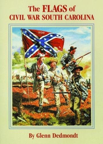 The Flags of Civil War South Carolina (Flag Series)