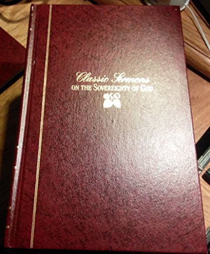 Classic Sermons on The Sovereignty of God