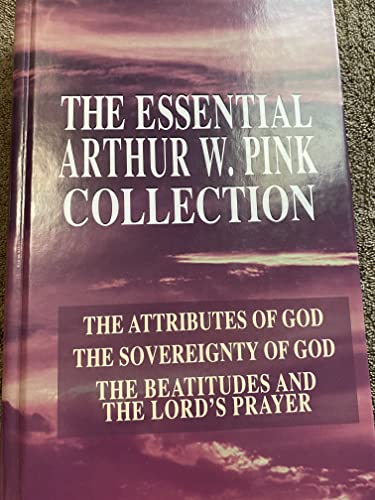 Essential Arthur W. Pink Collection