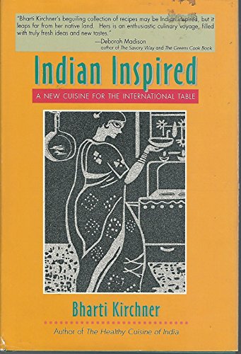 Indian Inspired: A New Cuisine for the International Table