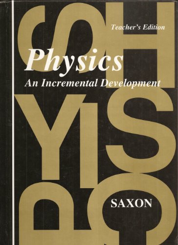 Physics an Incremental Development: Teacher's Edition