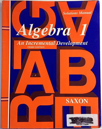 Solutions Manual 1998: Third Edition (Saxon Algebra 1)