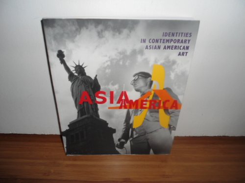 Asia/America: Identities in Contemporary Asian American Art