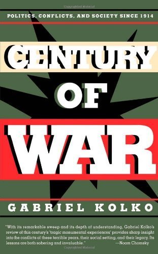 Century of War: Politics, Conflict, and Society Since 1914