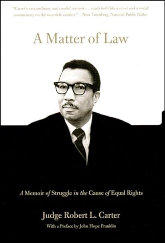 A Matter of Law: A Memoir Of Struggle In The Cause Of Equal Rights