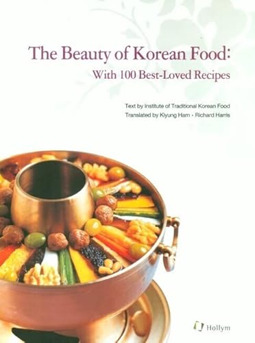 Beauty of Korean Food: With 100 Best-Loved Recipes