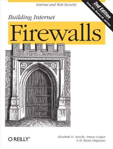 Building Internet Firewalls: Internet and Web Security