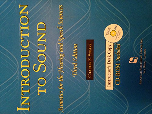Introduction to Sound: Acoustics for the Hearing and Speech Sciences (Singular Textbook Series)