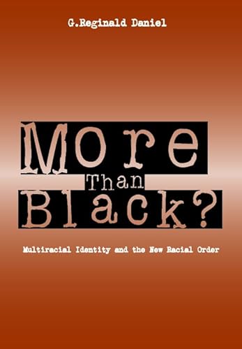 More Than Black: Multiracial Identity & New Racial Order