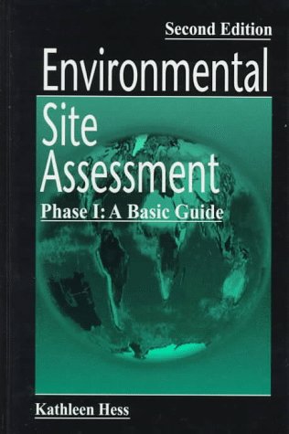 Environmental Site Assessment: Phase I: A Basic Guide