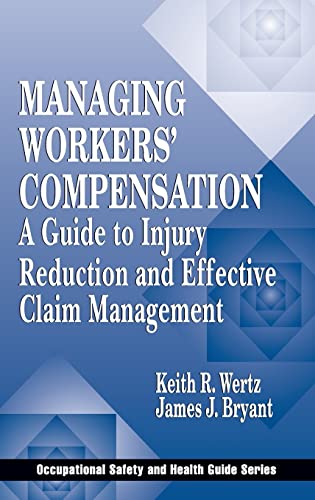 Managing Workers' Compensation (Occupational Safety & Health Guide Series)