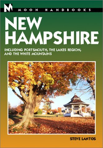 Moon Handbooks New Hampshire: Including Portsmouth, the Lakes Region, and the White Mountains