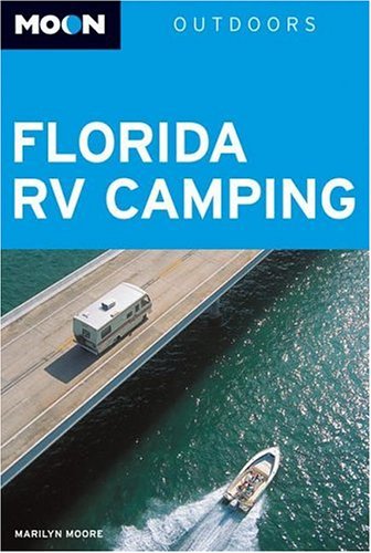 Moon Florida RV Camping (Moon Outdoors)