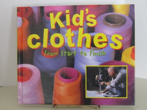 Kid's Clothes: From Start to Finish