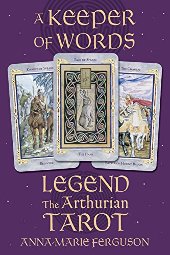A Keeper of Words: Accompanying Book to Legend: The Arthurian Tarot (book only)