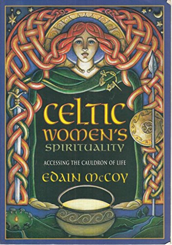 Celtic Women's Spirituality: Accessing the Cauldron of Life