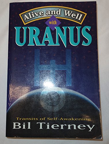 Alive and Well with Uranus: Transits of Self Awakening